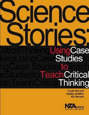 science stories using case studies to teach critical thinking pdf