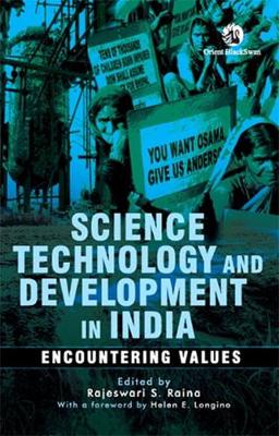 Science, Technology and Development in India: Encountering Values - Raina, Rajeswari S.