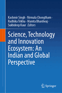 Science, Technology and Innovation Ecosystem: An Indian and Global Perspective