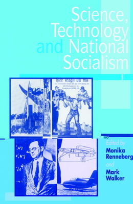 Science, Technology, and National Socialism - Renneberg, Monika (Editor), and Walker, Mark (Editor)