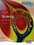 Science Uncovered: AQA Science for GCSE Higher Student Book