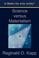 Science Versus Materialism [Is Matter the Only Reality?]