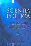 Scientia Poetica, Band 11, 2007: Jahrbuch Fur Geschichte der Literatur Und der Wissenschaften/Yearbook For The History Of Literature, Humanities, And Sciences