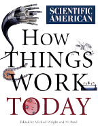 Scientific American: How Things Work Today - Marshall Editions, and Wright, Michael (Editor), and Patel, Mukul (Editor)