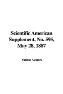 Scientific American Supplement, No. 595, May 28, 1887