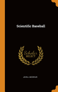 Scientific Baseball