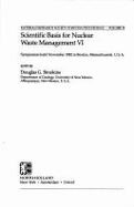 Scientific Basis for Nuclear Waste Management VI: Symposium Held November 1982 in Boston, Massachusetts, U.S.A.