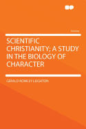 Scientific Christianity: A Study in the Biology of Character