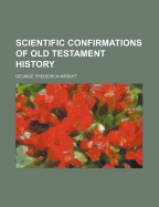 Scientific Confirmations of Old Testament History