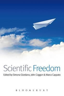 Scientific Freedom - Giordano, Simona (Editor), and Coggon, John (Editor), and Cappato, Marco (Editor)