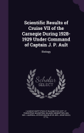 Scientific Results of Cruise VII of the Carnegie During 1928-1929 Under Command of Captain J. P. Ault: Biology