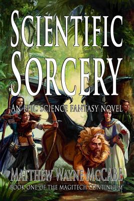 Scientific Sorcery - McCabe, Matthew Wayne