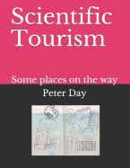 Scientific Tourism: Some Places on the Way