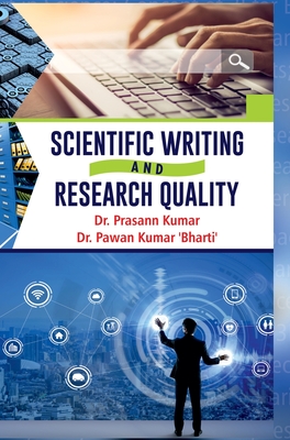 Scientific Writing and Research Quality - Kumar, Prasann