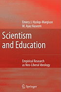 Scientism and Education: Empirical Research as Neo-Liberal Ideology