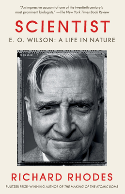 Scientist: E. O. Wilson: A Life in Nature - Rhodes, Richard