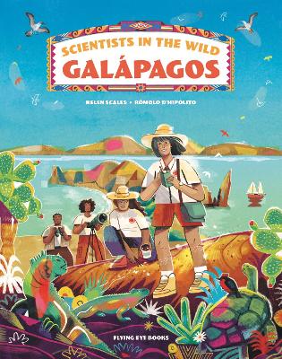 Scientists in the Wild: Galpagos - Scales, Helen, Dr.