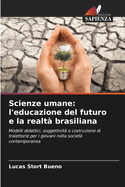 Scienze umane: l'educazione del futuro e la realt? brasiliana