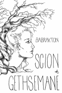 Scion of Gethsemane - Braxton, B a