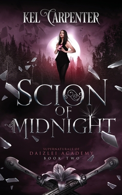 Scion of Midnight: A Teen Urban Fantasy - Carpenter, Kel