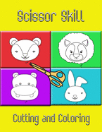 Scissor Skill Cutting and Coloring: Practice Kids Children Skill of Cutting while coloring Animal faces Creative and fun Activity with Cutting that allow a child to build up the tiny muscles