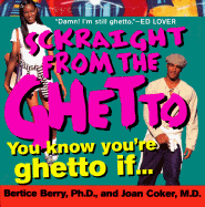 Sckraight from the Ghetto: You Know You're Ghetto If . . .