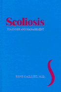 Scoliosis: Diagnosis and Management - Cailliet, Rene, MD