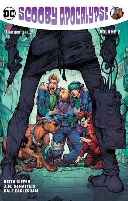 Scooby Apocalypse Vol. 2 - Giffen, Keith, and Dematteis, J M