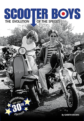 Scooter Boys: The Evolution of the Species - Brown, Gareth