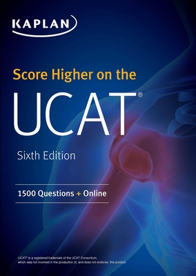 Score Higher on the Ucat: 1500 Questions + Online - Kaplan Test Prep