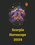 Scorpio Horoscope 2024