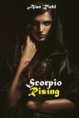 Scorpio Rising: Jax: Book III - Riehl, Alan