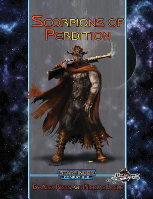 Scorpions of Perdition (Starfinder) - Riggs, Alex, and Logue, Nicolas