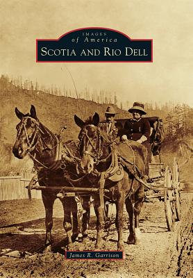 Scotia and Rio Dell - Garrison, James R