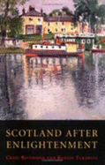 Scotland After Enlightenment - Beveridge, Craig, and Turnbull, Ronald