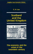 Scotland and the United Kingdom: The Economy and the Union in the Twentieth Century