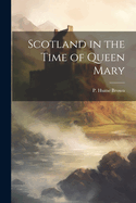 Scotland in the Time of Queen Mary