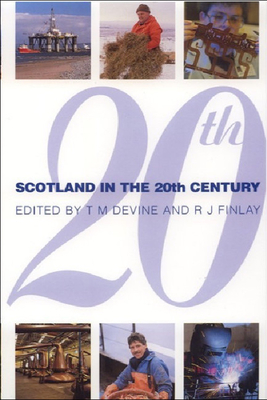 Scotland in the Twentieth Century - Devine, Tom M, and Finlay, Richard J