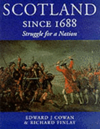Scotland Since 1688: Struggle for a Nation - Cowan, Edward J, Professor