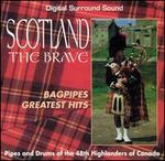 Scotland the Brave: Bagpipes Greatest Hits