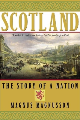 Scotland: The Story of a Nation - Magnusson, Magnus