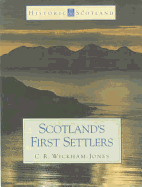 SCOTLAND'S FIRST SETTLERS
