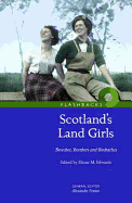 Scotland's Land Girls: Breeches, Bombers and Backaches