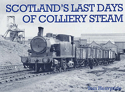 Scotland's Last Days of Colliery Steam