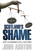 Scotland's Shame: Lockerbie 25 Years on - Why it still matters