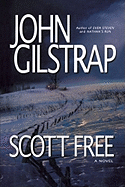 Scott Free: A Thriller by the Author of Even Steven and Nathan's Run
