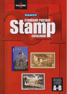 Scott Standard Postage Stamp Catalogue Volume 1: United States and Affiliated Terrotories-United Nations-Countries of the World A-B