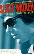 Scott Walker: A Deep Shade of Blue