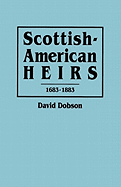 Scottish-American Heirs, 1683-1883