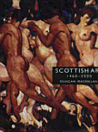 Scottish Art 1460-2000 - MacMillan, Duncan